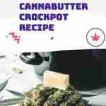 Easiest Cannabutter in a Crockpot Recipe