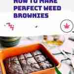 How to Make Perfect Weed Brownies
