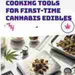 Essential Cannabis Cooking Tools for First Time Cannabis Edibles